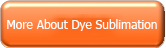 click to learn about dye sublimation